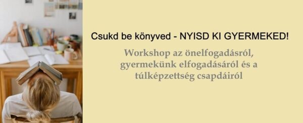 Csukd be könyved - NYISD KI GYERMEKED!